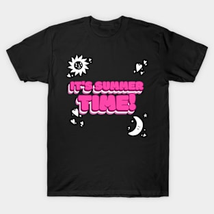 Its Summertime! T-Shirt